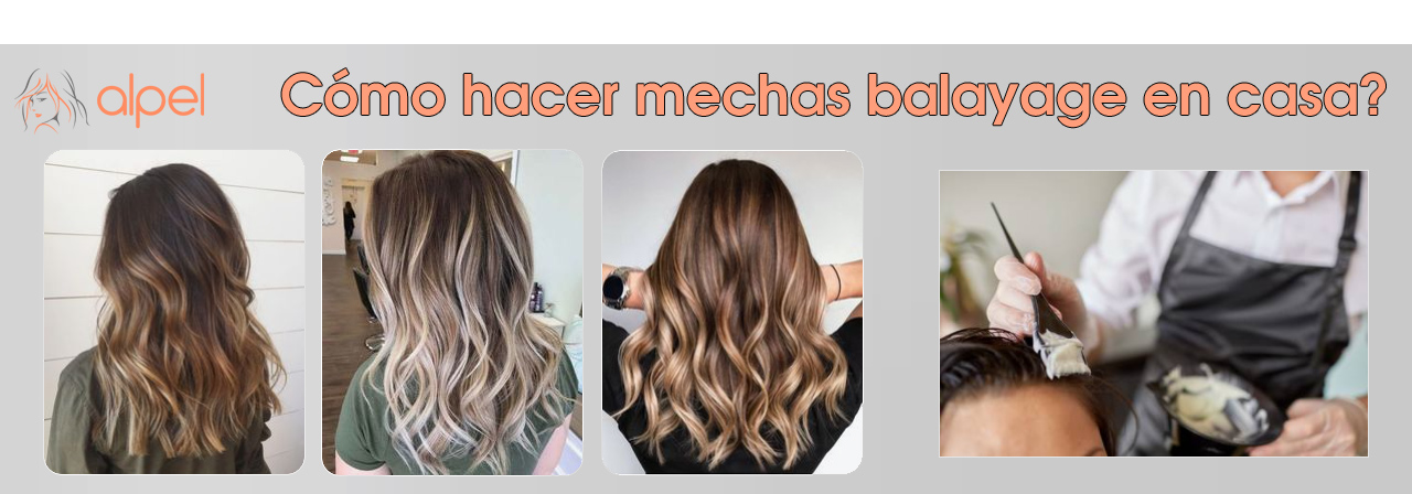 ¿Cómo hacer mechas balayage en casa? - Los peluqueros de Alpel