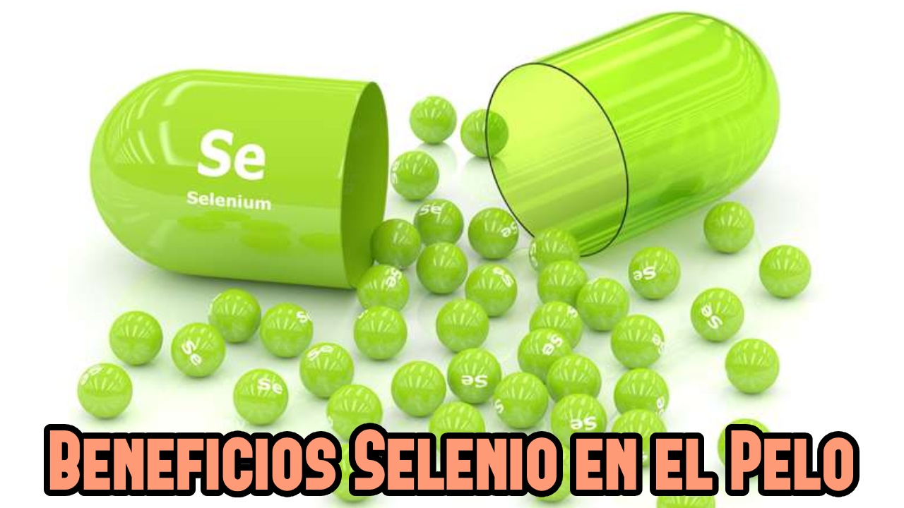 Selenio: El Secreto para un Cabello Saludable y Fuerte